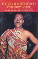 Kuze Kube Nini? by Albert Nyathi & Imbongi (Zimbabwe)
